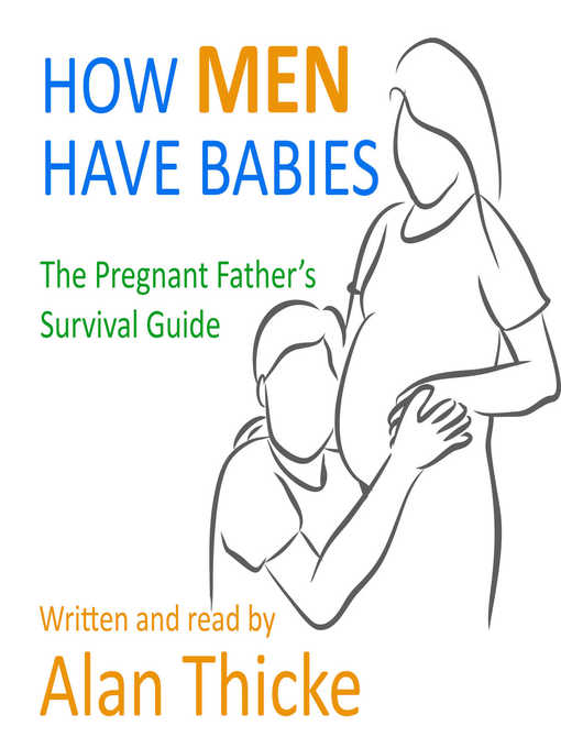 Title details for How Men Have Babies by Alan Thicke - Available